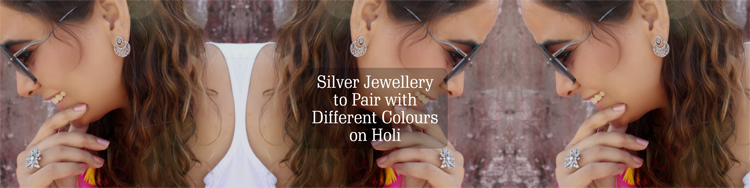 Silver Jewellery to Pair with Different Colour oufit on Holi