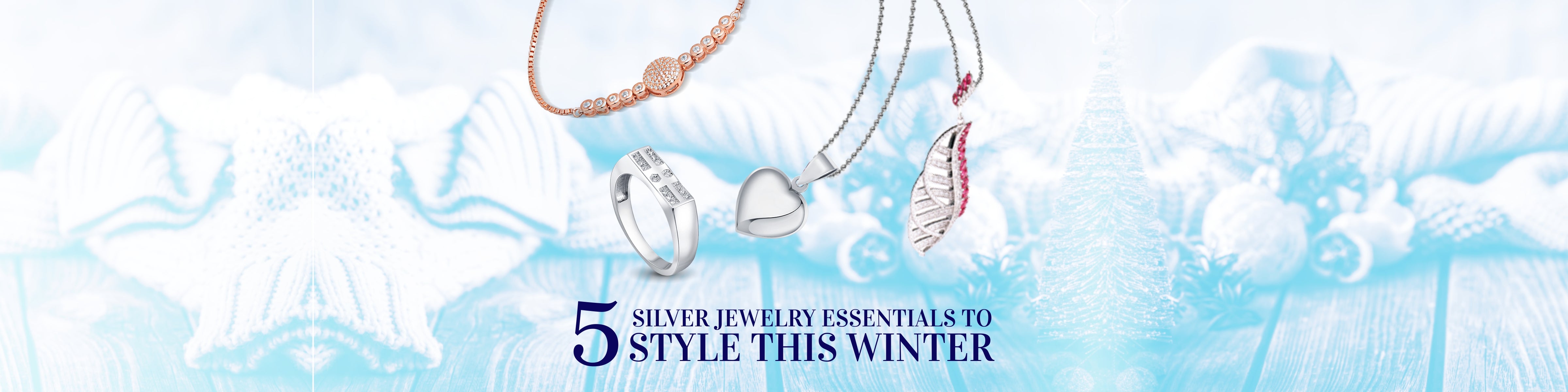 5 Silver Jewellery Essentials to Style Yourself This Winter